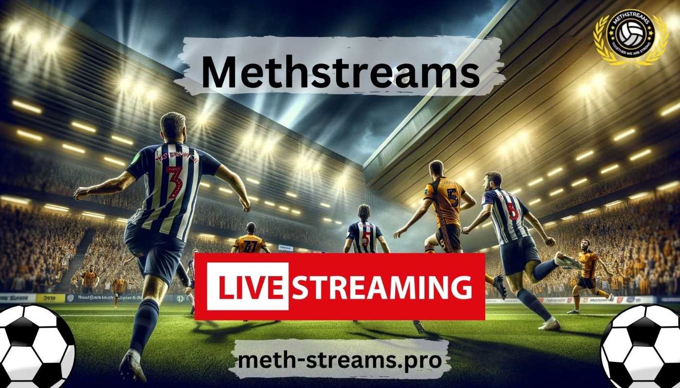 Methstreams Soccer Live Stream West Bromwich Albion vs Wolverhampton